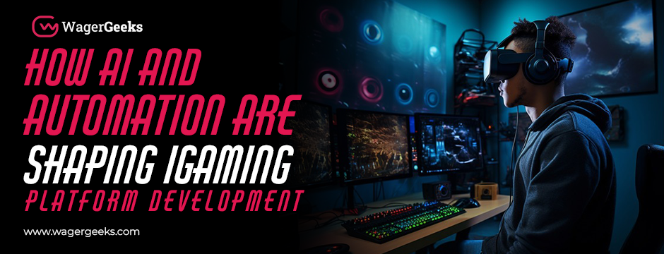 How AI and Automation Are Shaping iGaming Platform Development