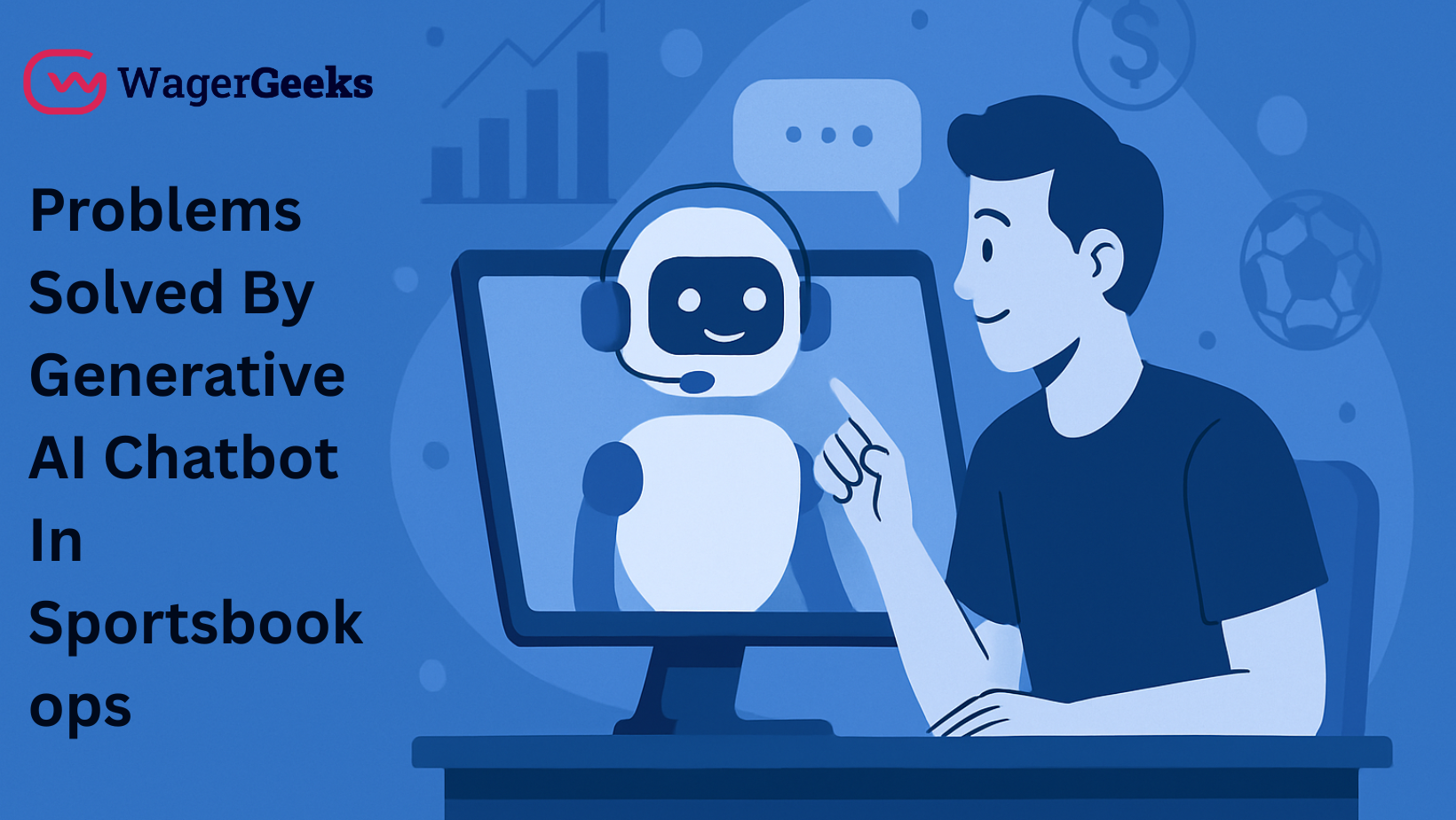 7 Business Problems That Generative AI Solves for Sportsbook Operators